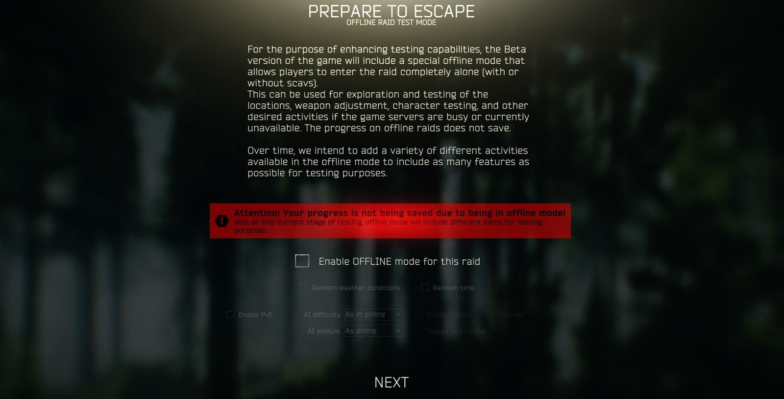 When starting a raid, offline mode can be selected in Escape From Tarkov.