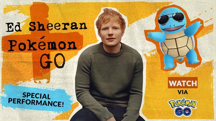 You can hear Ed Sheeran perform some of his songs in-game during the Pokémon GO Ed Sheeran event.