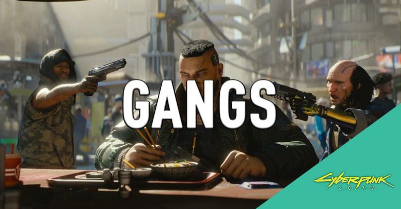 Cyberpunk 2077 All Confirmed Gangs   B4ba8fbebd82f9cc507d1eb66a02a291c5b3384a 808x423 